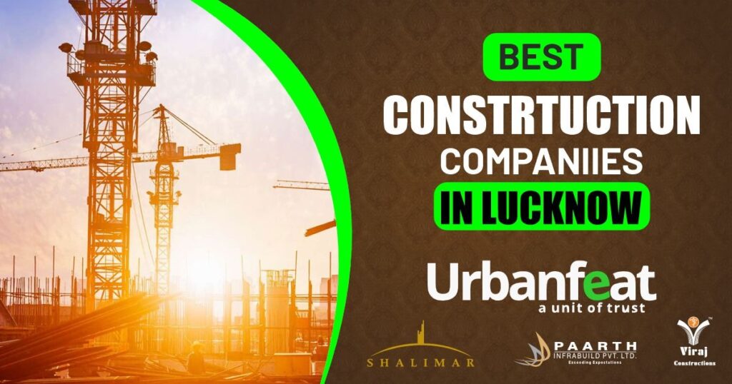 best construction companies in lucknow -